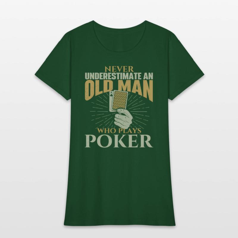 Never Underestimate An Old Who Plays Poker Card Pl