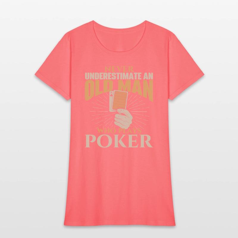 Never Underestimate An Old Who Plays Poker Card Pl