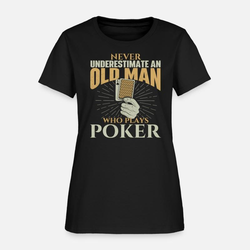 Never Underestimate An Old Who Plays Poker Card Pl