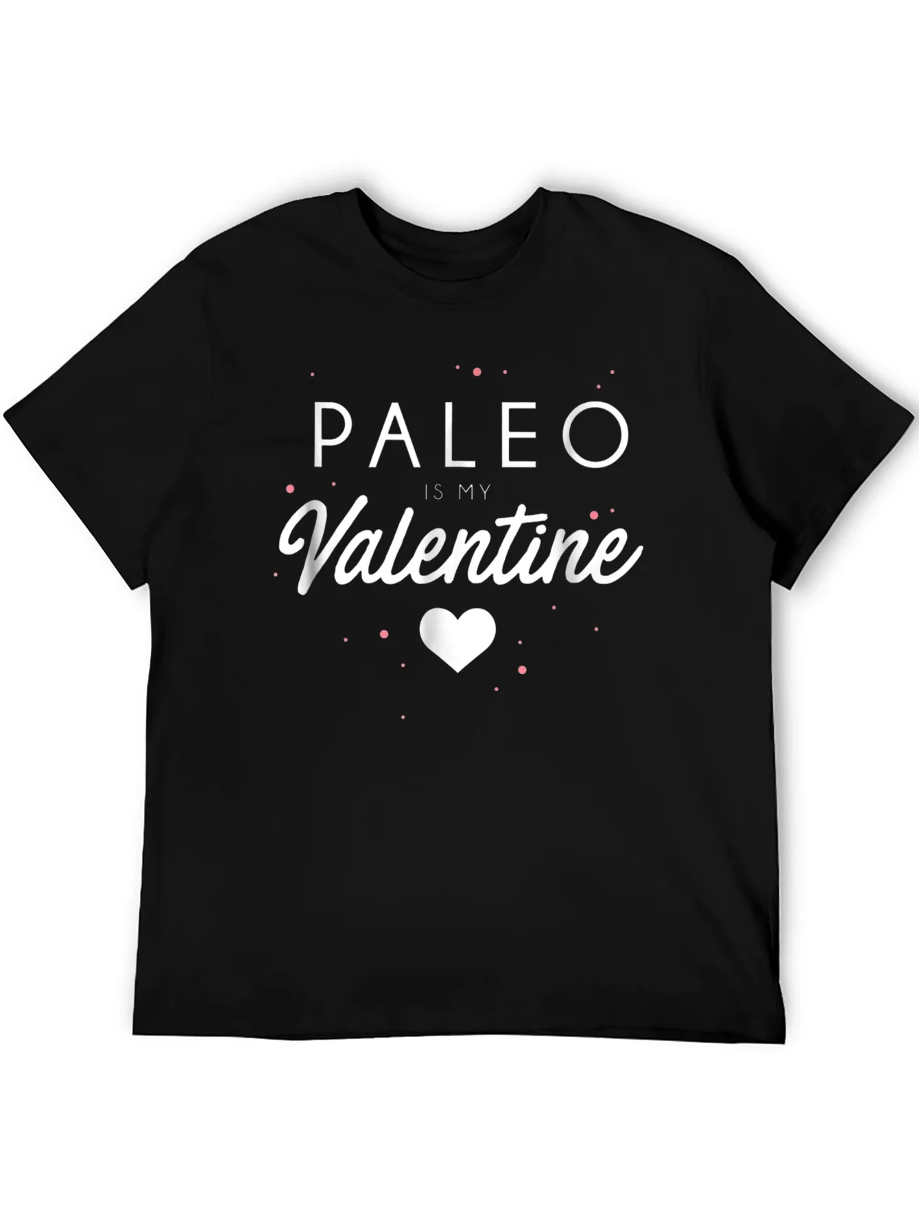 Paleo Is My Valentine T-Shirt