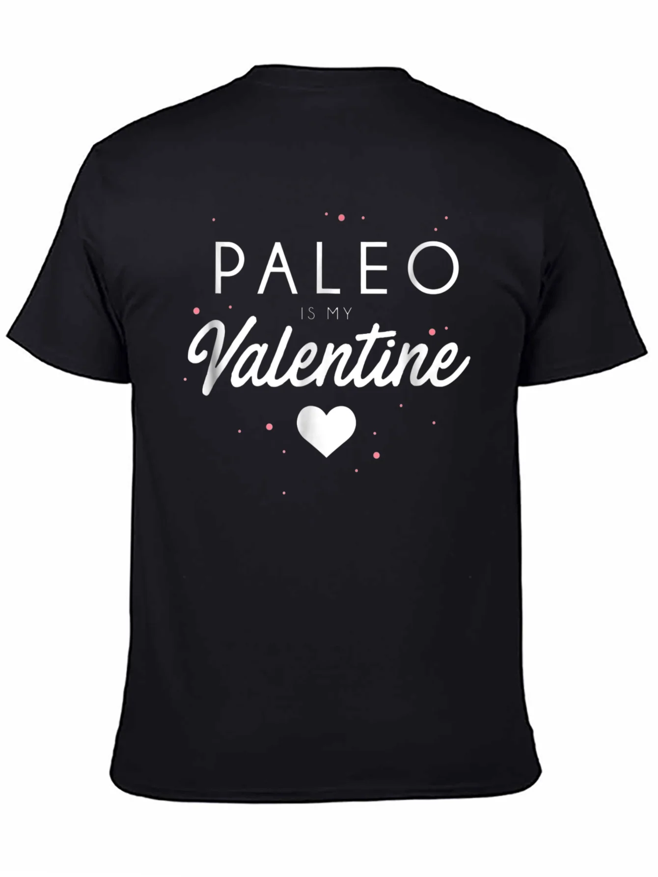 Paleo Is My Valentine T-Shirt