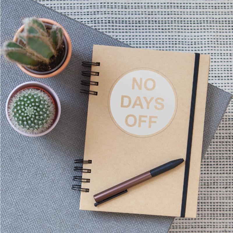 no days off quote