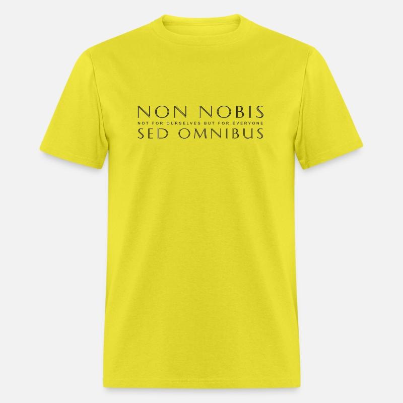 Non Nobis Sed Omnibus-Not For Us But For Everyone