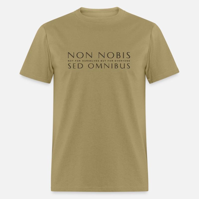 Non Nobis Sed Omnibus-Not For Us But For Everyone
