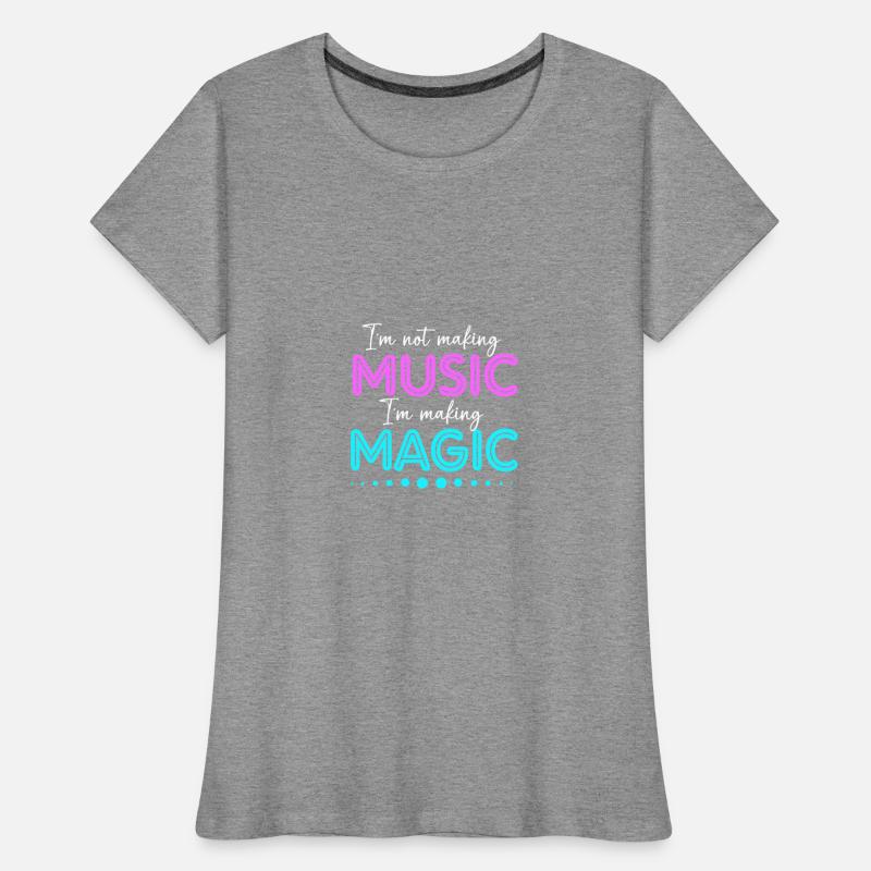 Not Making Music I'm Making Magic Music Producer