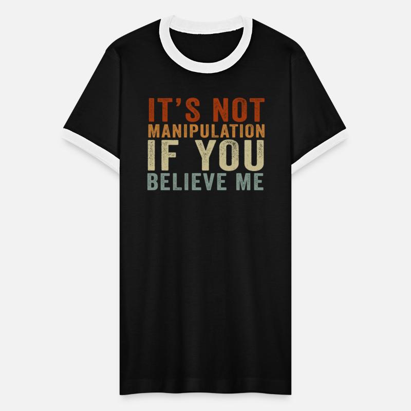 Not Manipulation If You Believe
