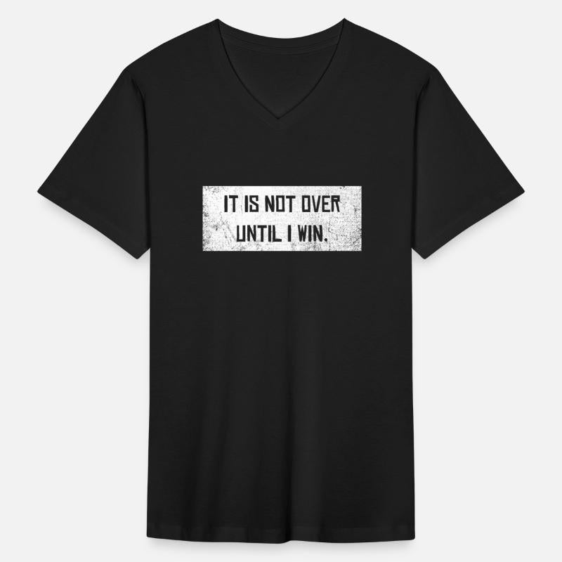 Not over until I win Motivation Slogan Winner