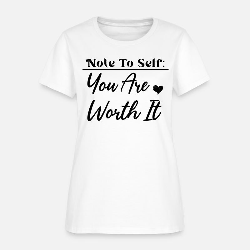 Note to self you are worth it.