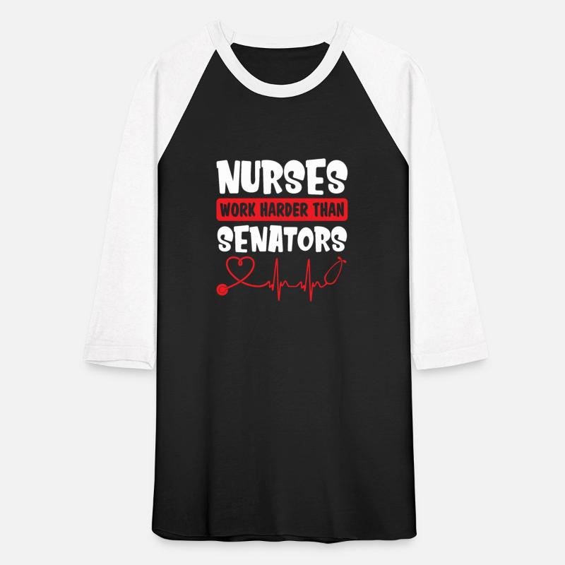 Nurses Work Harder Than Senators Funny Nurse