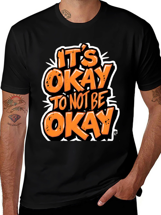 Its Okay To Not Be Okay Graphic T-Shirt