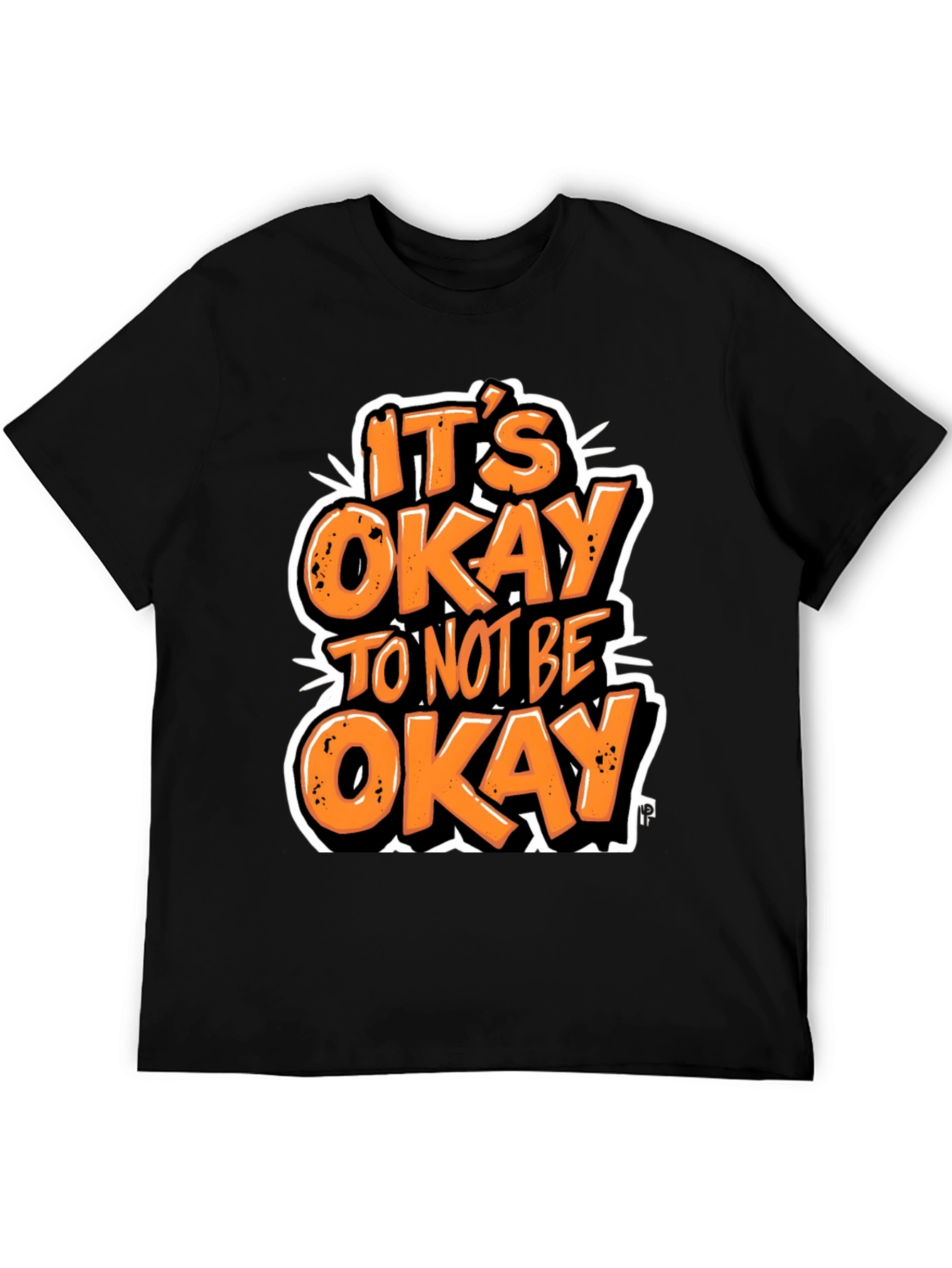 Its Okay To Not Be Okay Graphic T-Shirt