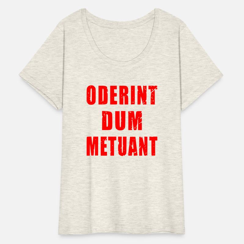 Oderint Dum Metuant Let Them Hate So Long As They