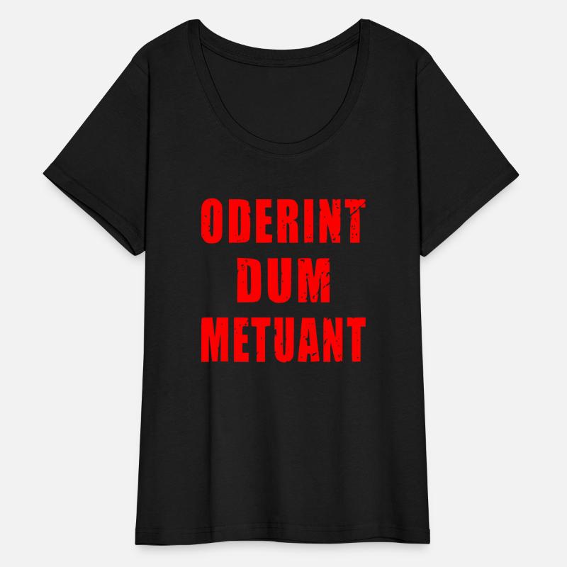 Oderint Dum Metuant Let Them Hate So Long As They
