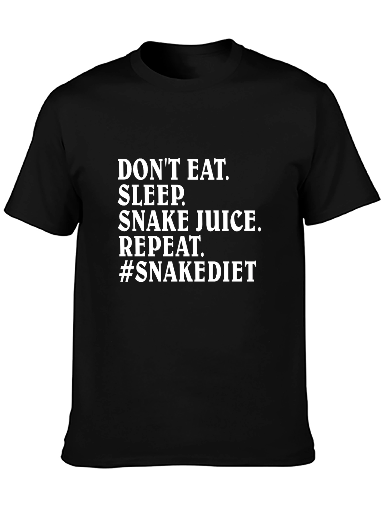 Dont Eat Sleep Snake Juice Repeat T-Shirt