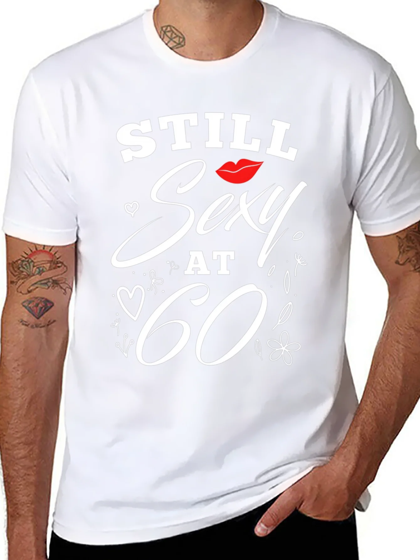 Still Sexy at 60 T-Shirt