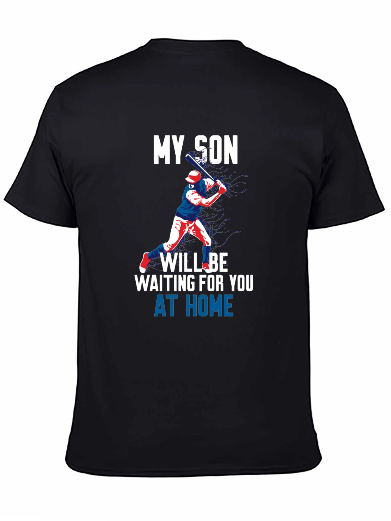 My Son Will Be Waiting Baseball T-Shirt