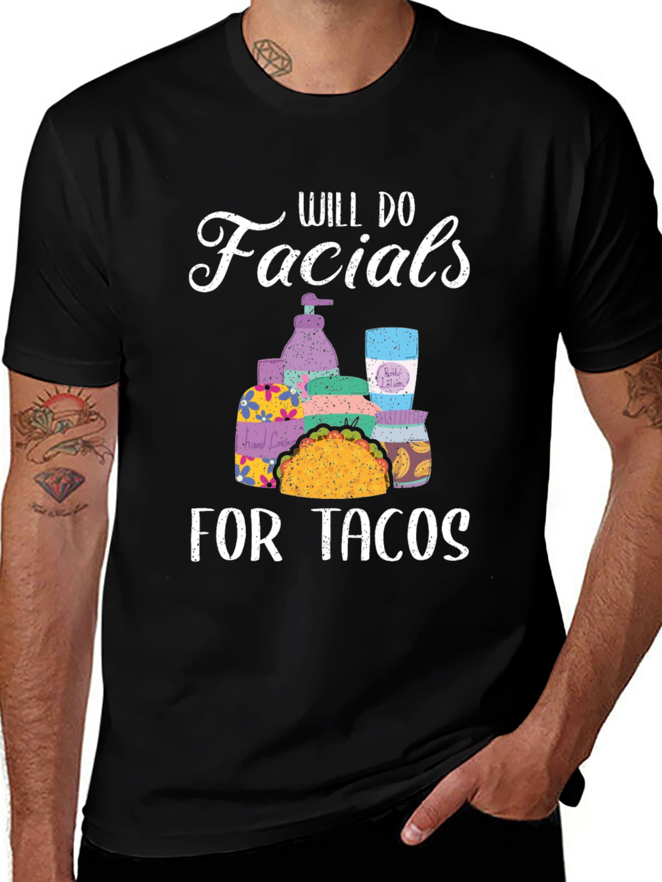 Will Do Facials for Tacos T-Shirt