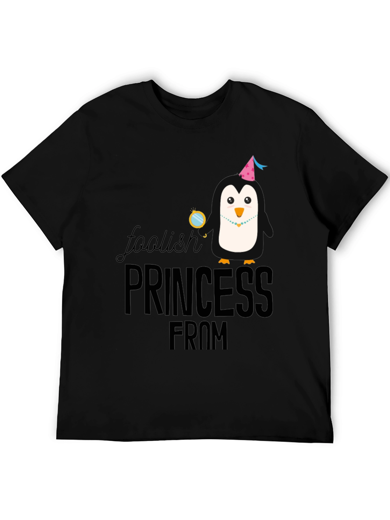 Foolish Princess From Funny Graphic Tee