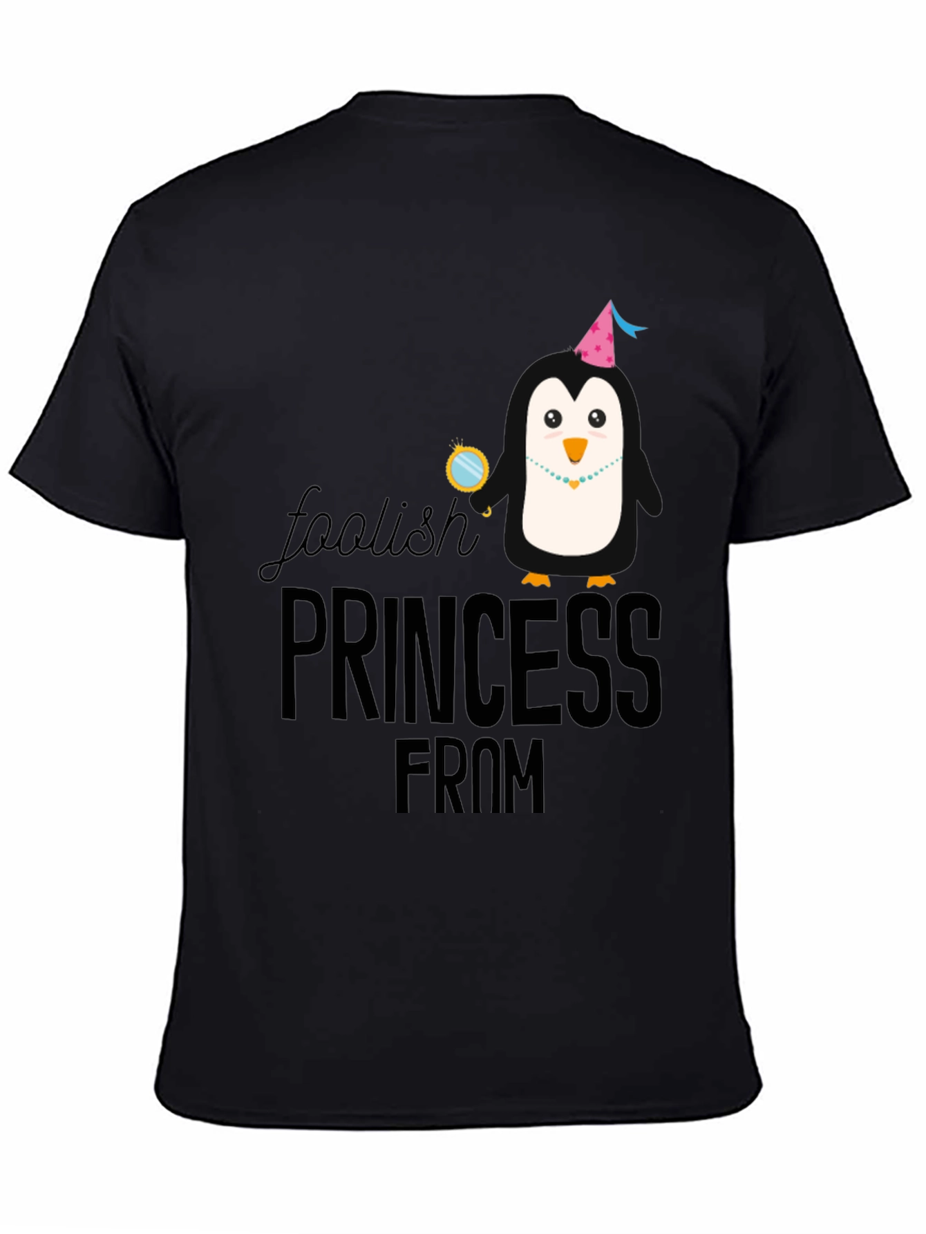 Foolish Princess From Funny Graphic Tee