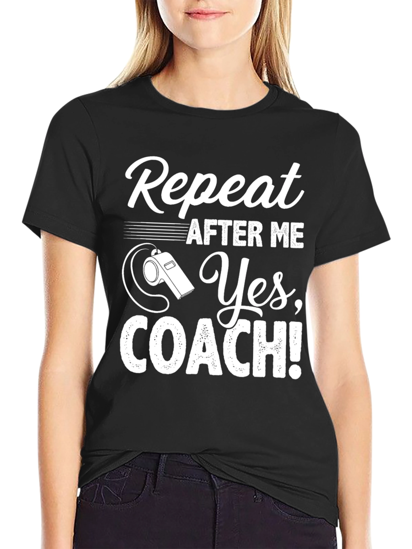 Repeat After Me Yes Coach! T-Shirt