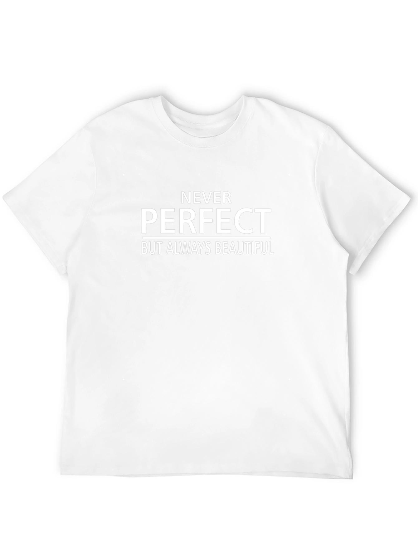 Never Perfect But Always Beautiful T-Shirt