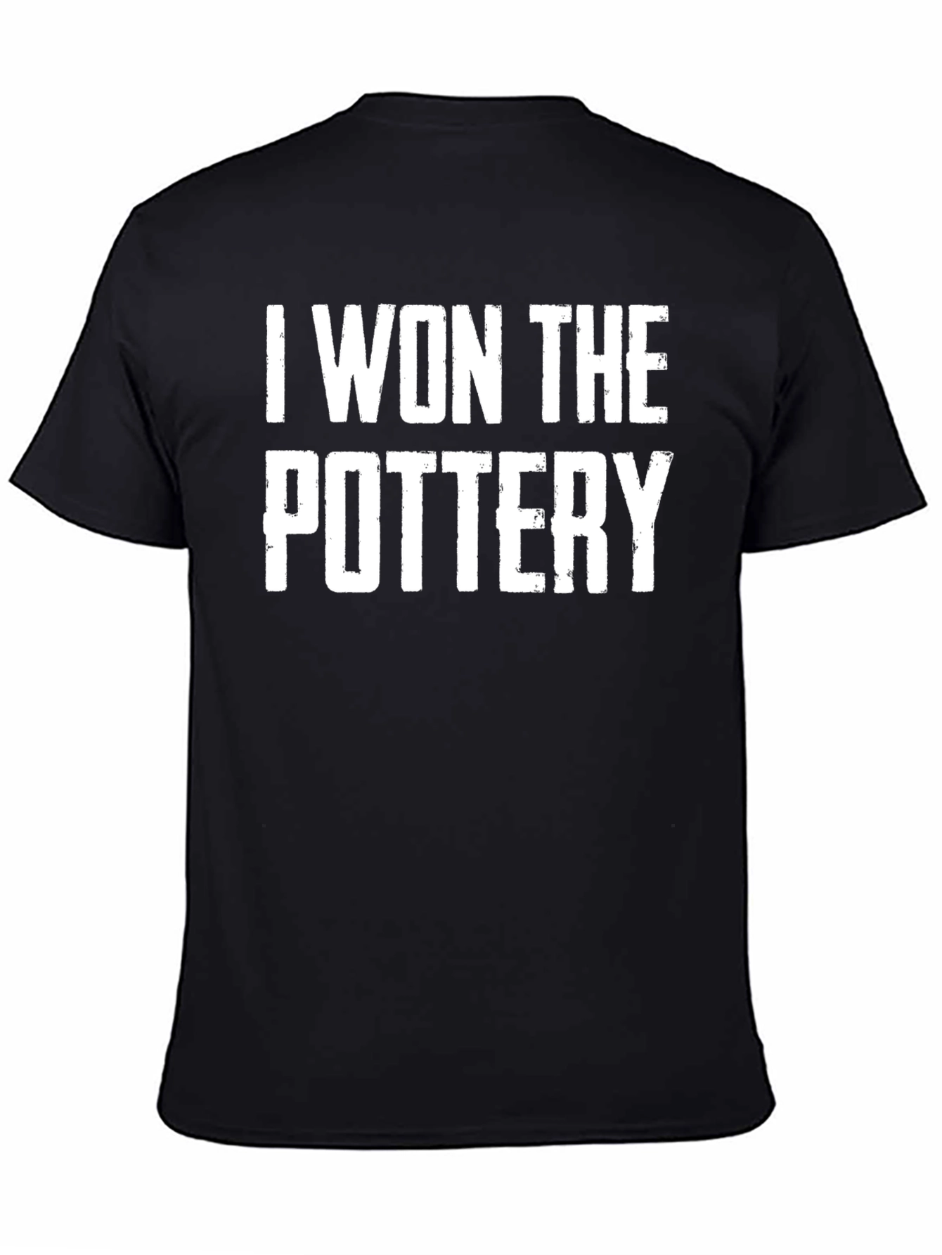I Won The Pottery T-Shirt - Novelty Gift
