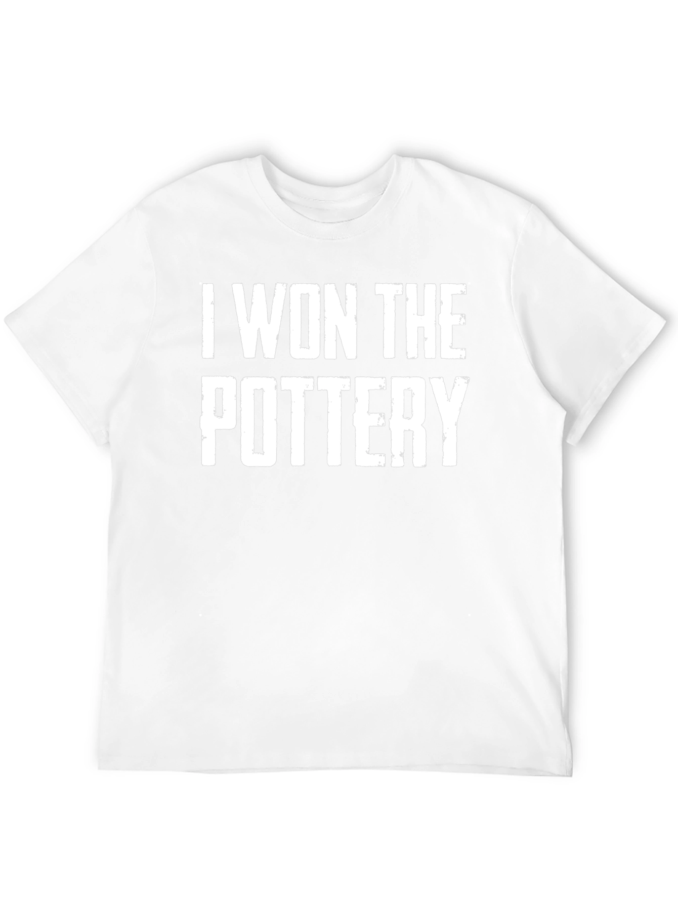 I Won The Pottery T-Shirt - Novelty Gift