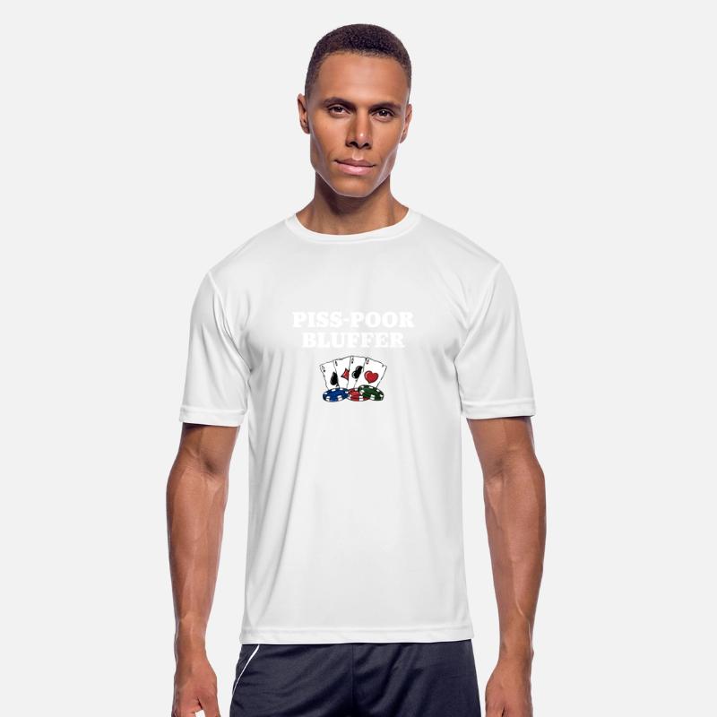 Piss Poor Bluffer Poker Sarcastic Poker Player