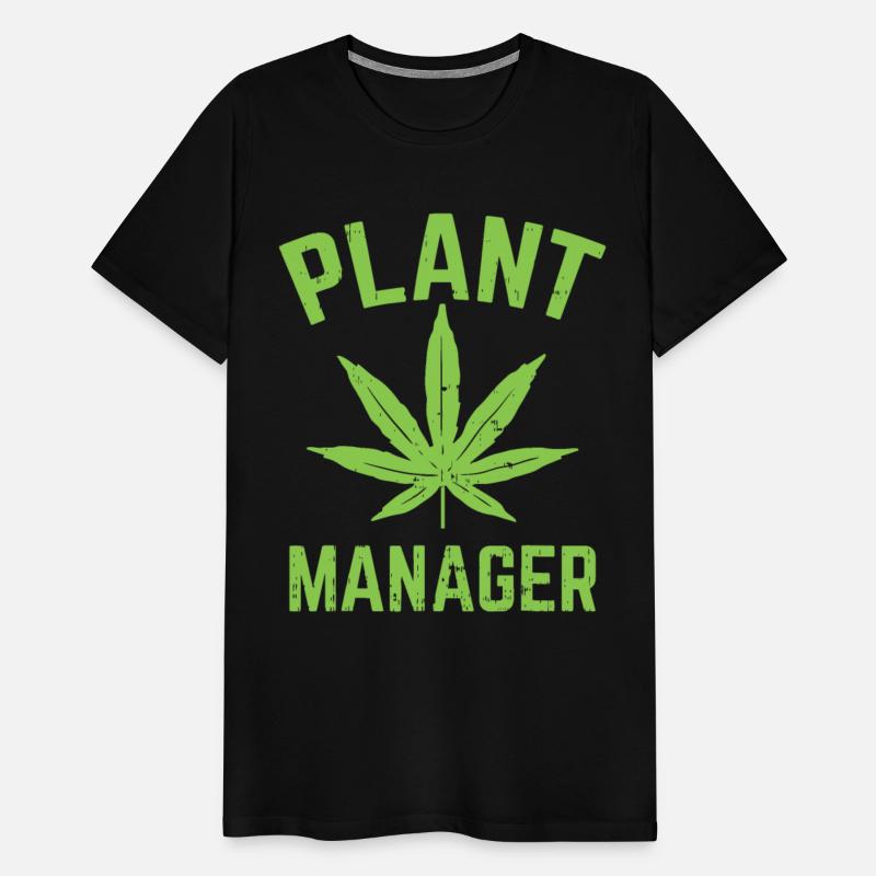 Plant Manager Weed Leaf Cannabis Marijuana Funny 4