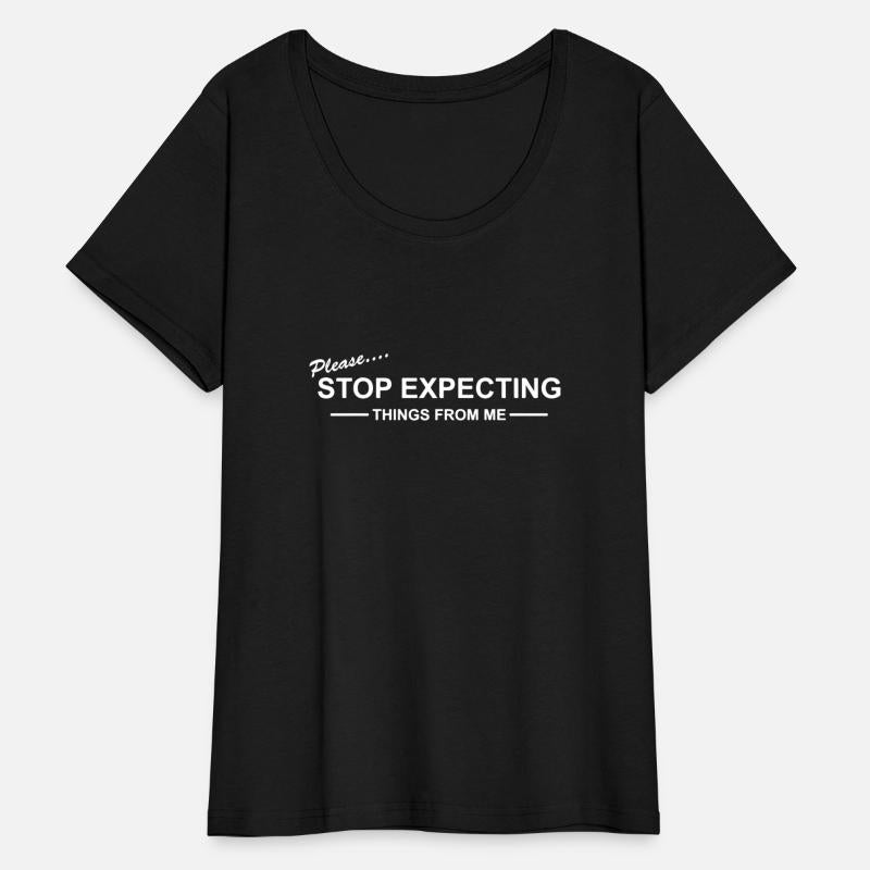 Please... Stop Expecting Things From Me