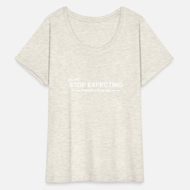 Please... Stop Expecting Things From Me