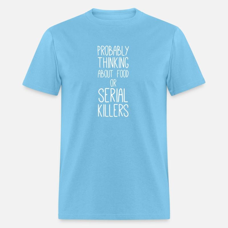 Probably Thinking About Food Or Serial Killers Ser