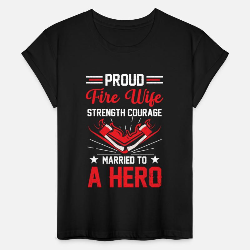 Proud Fire Wife Strength Courage Married to a Hero