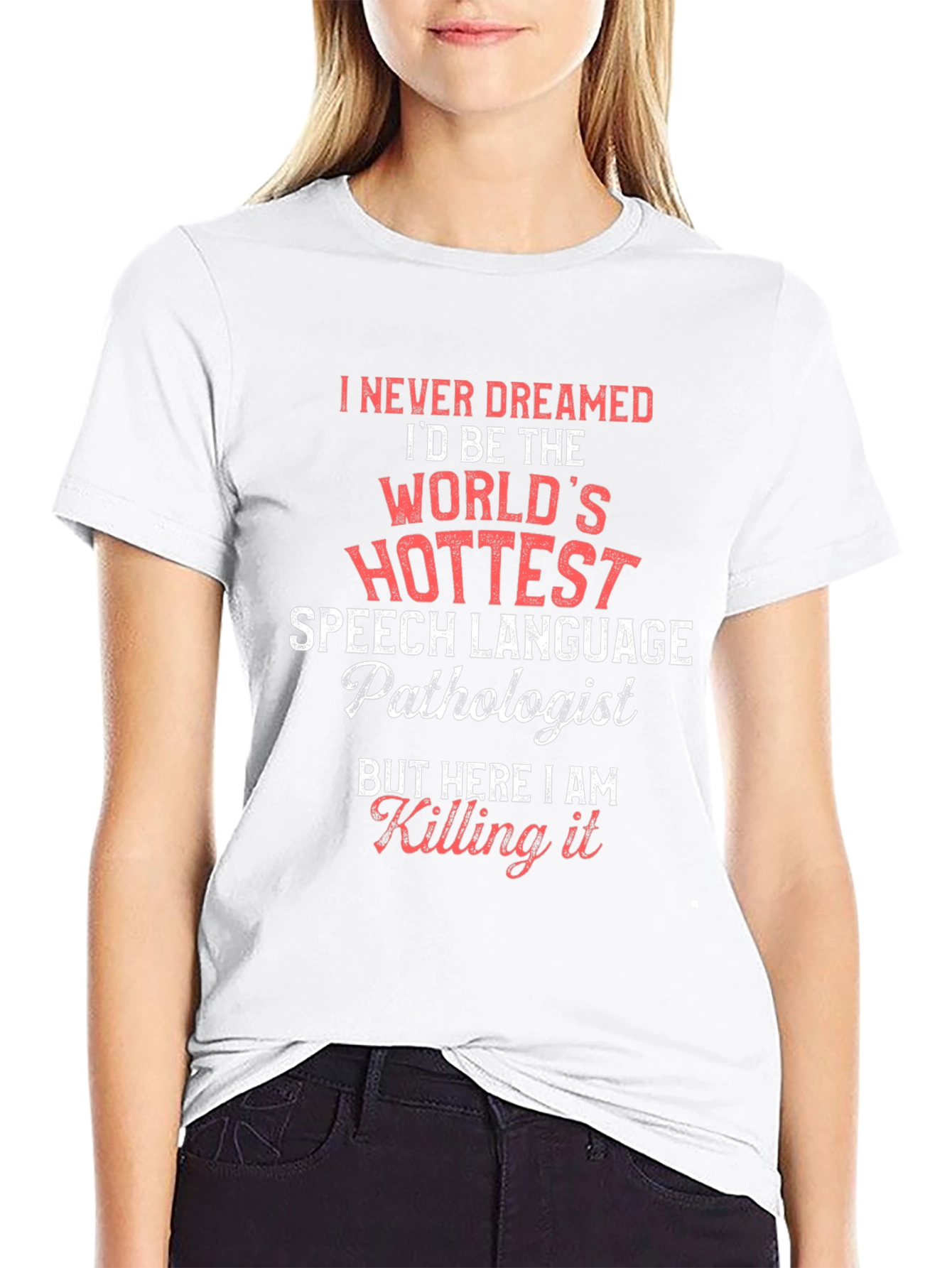 Worlds Hottest Speech Language Pathologist T-Shirt
