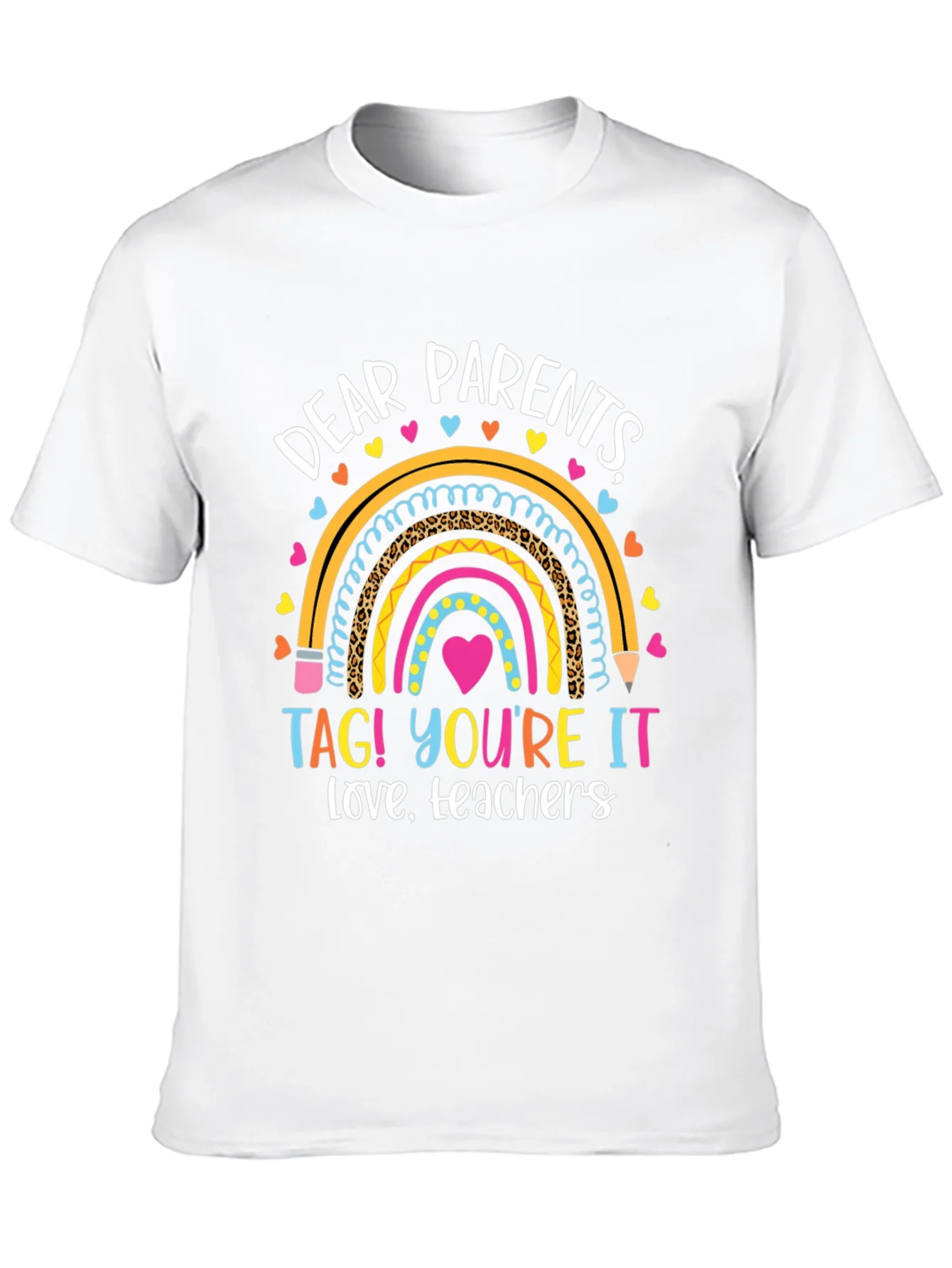 Dear Parents Teachers Love Graphic T-Shirt