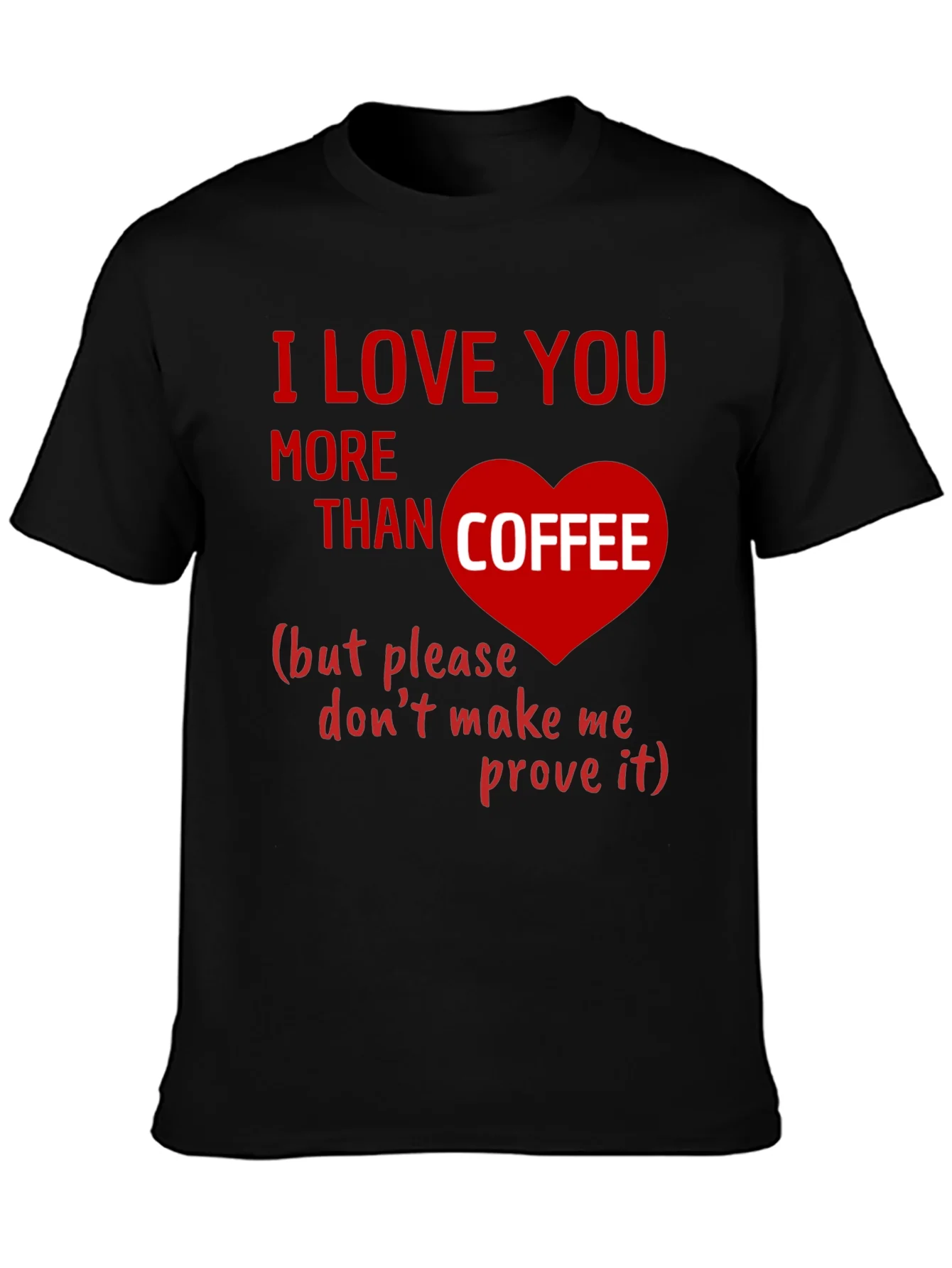 I Love You More Than Coffee Graphic Tee