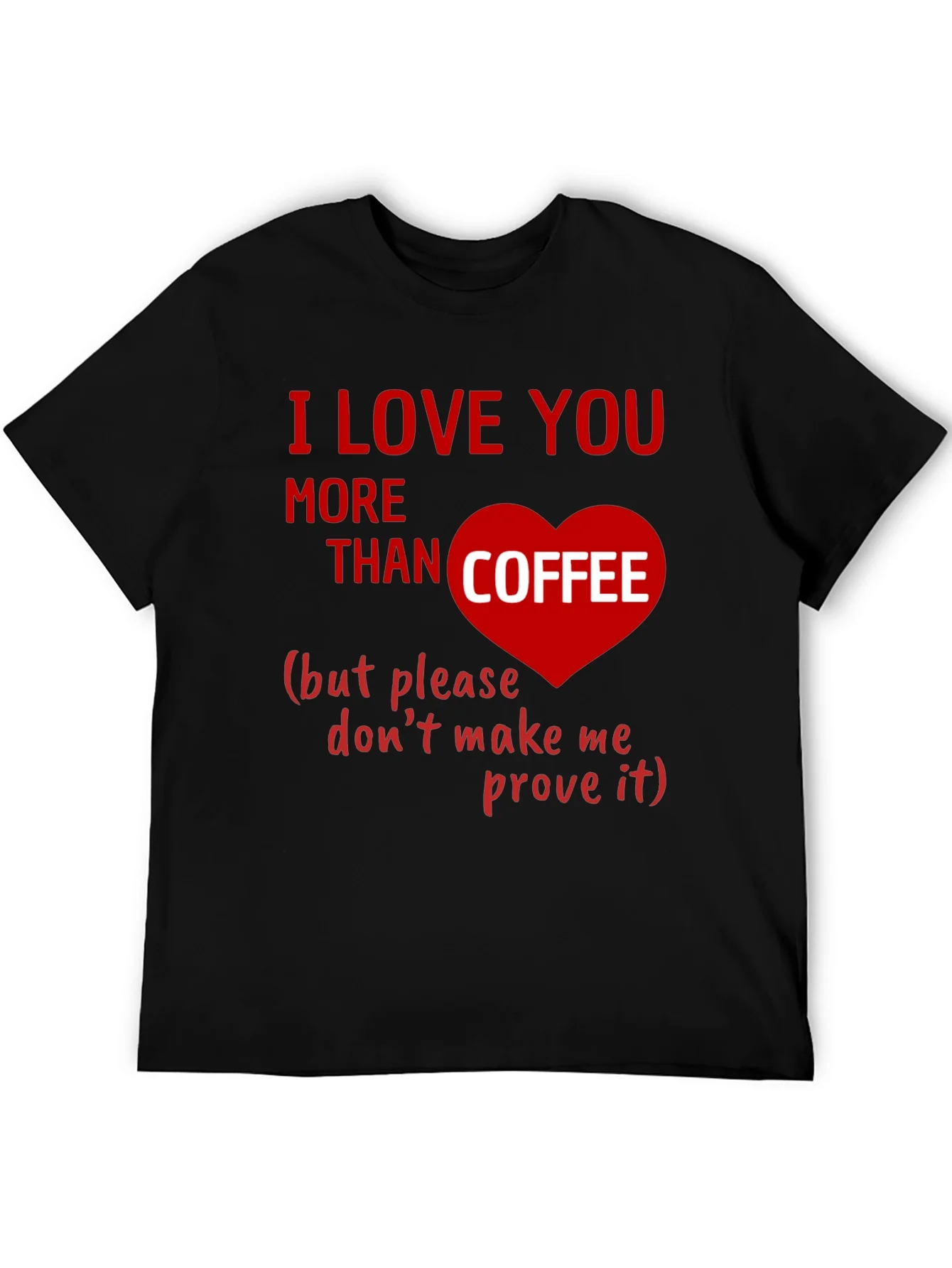 I Love You More Than Coffee Graphic Tee