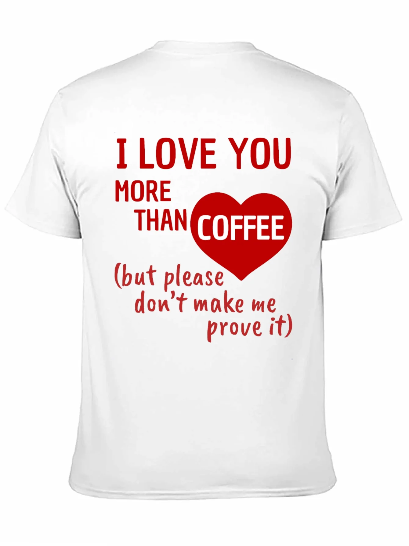 I Love You More Than Coffee Graphic Tee