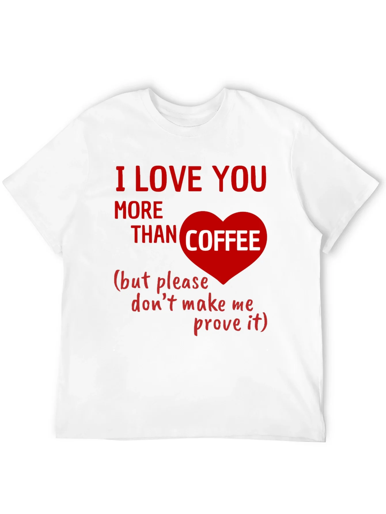 I Love You More Than Coffee Graphic Tee