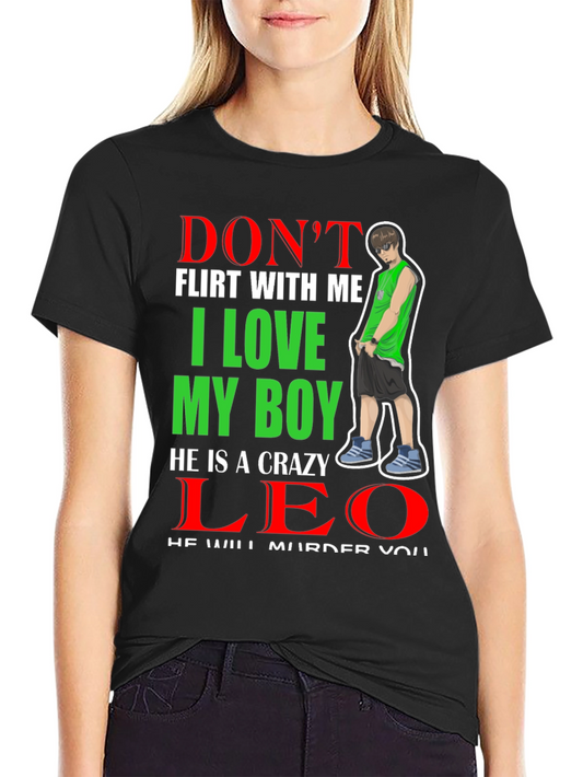 Dont Flirt With Me I Love My Boy T-Shirt