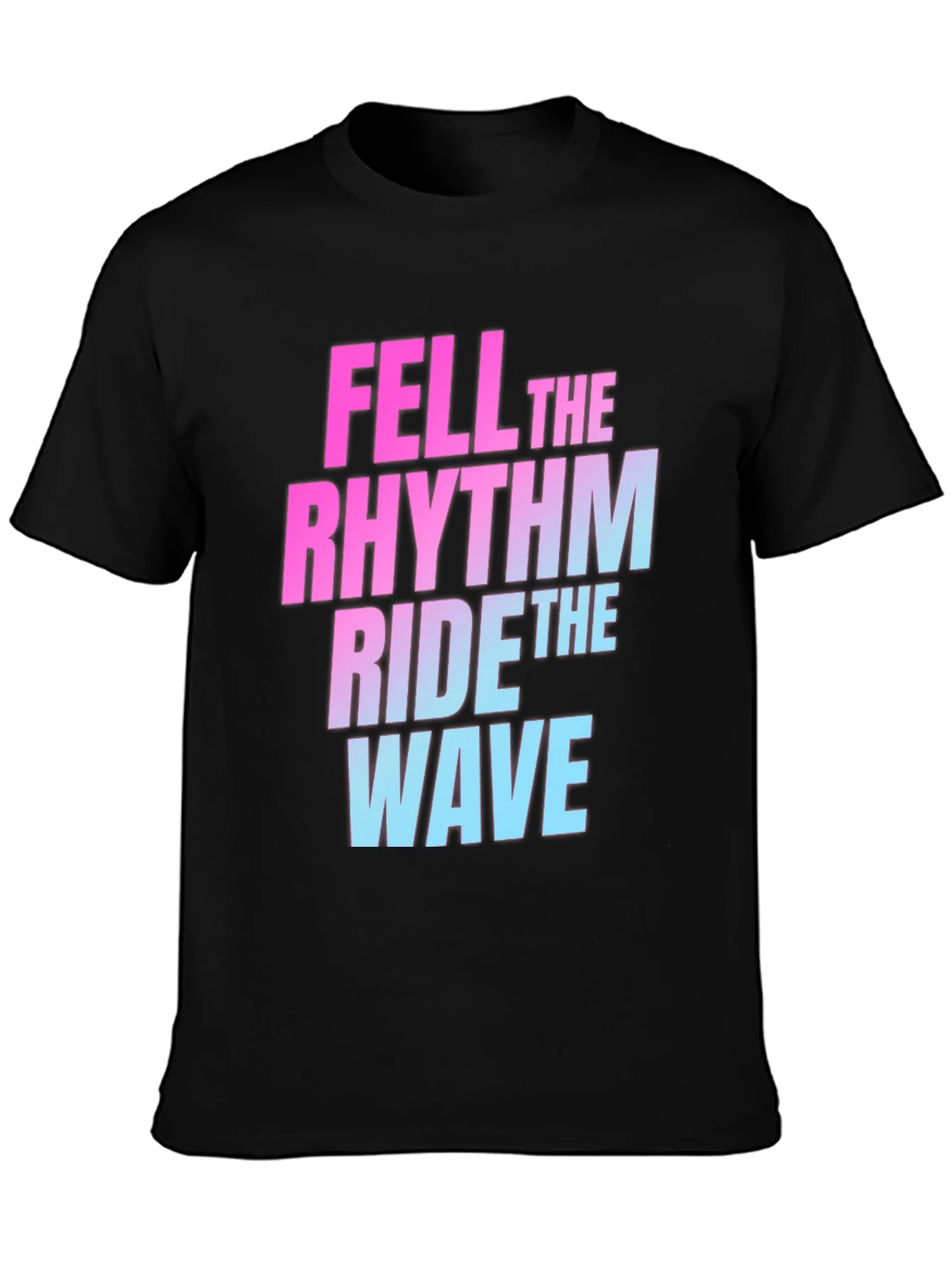 Fell the Rhythm Ride the Wave Graphic T-Shirt