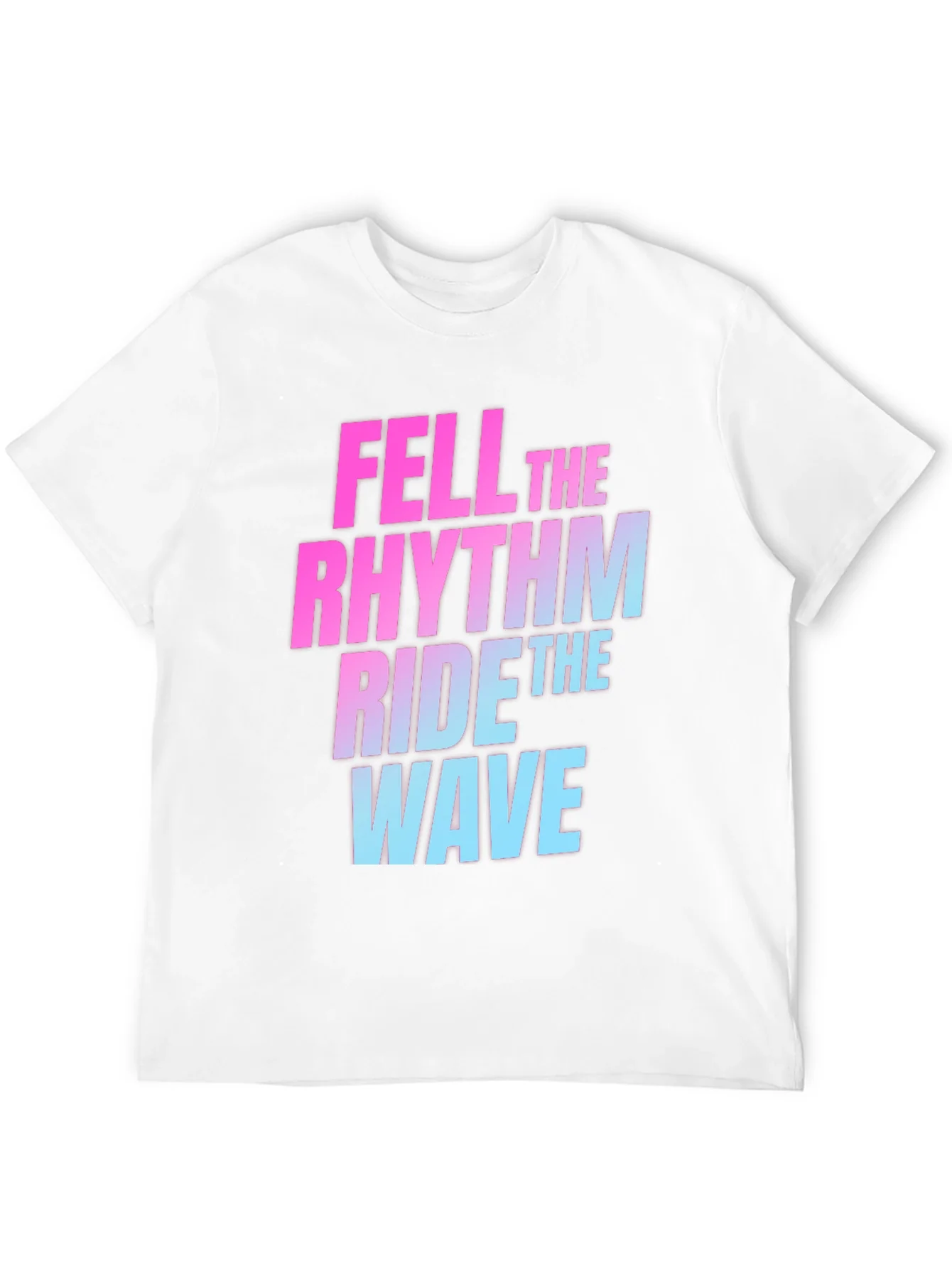 Fell the Rhythm Ride the Wave Graphic T-Shirt