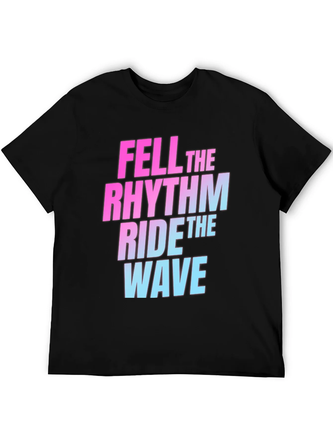 Fell the Rhythm Ride the Wave Graphic T-Shirt