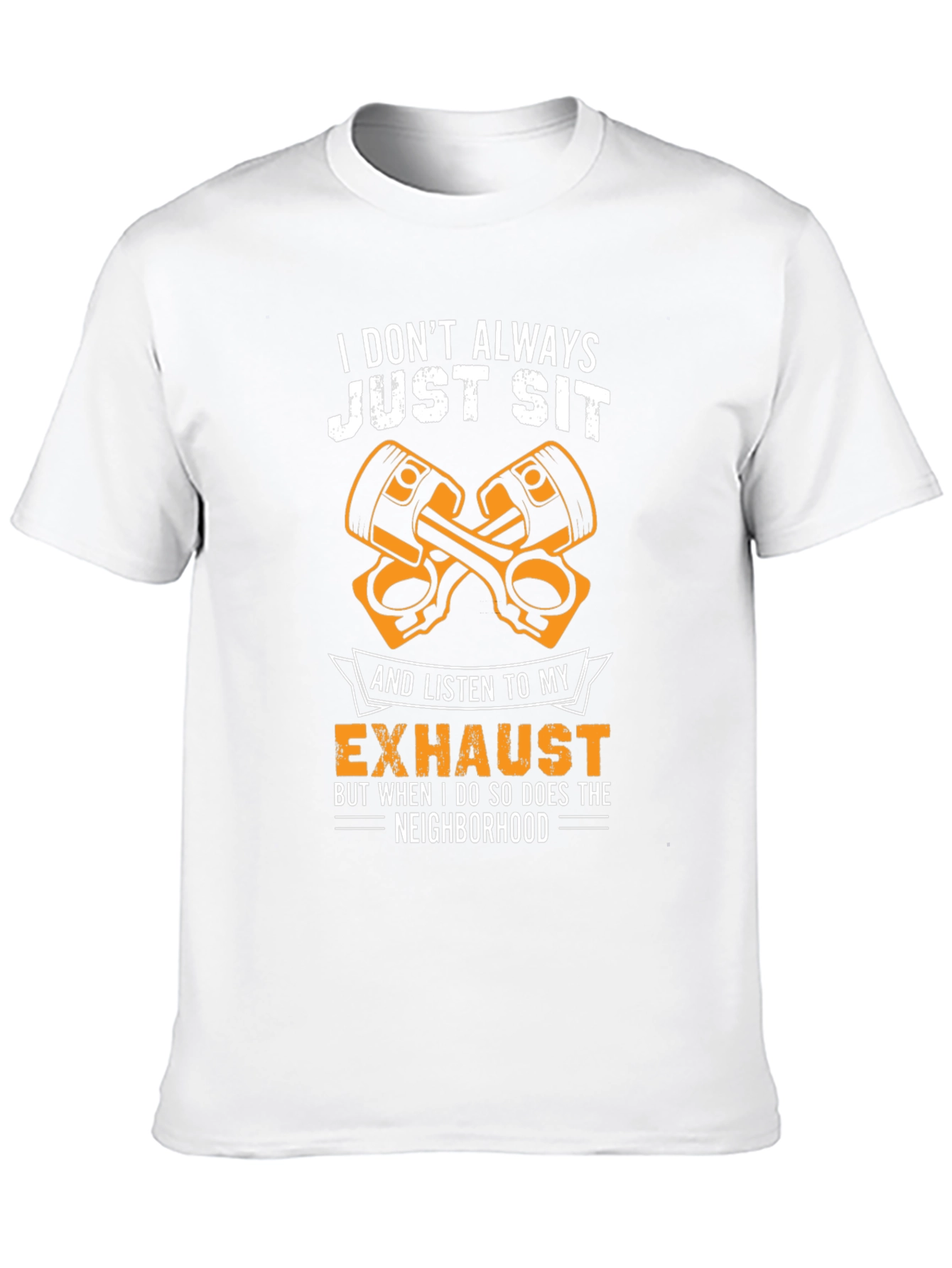 I Dont Always Just Sit Car Enthusiast Graphic T-Shirt