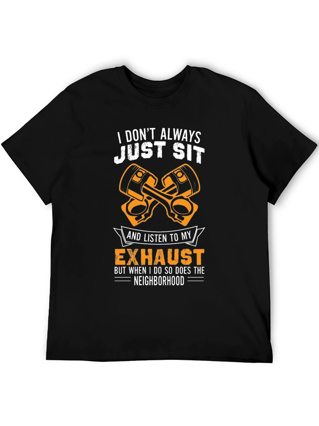 I Dont Always Just Sit Car Enthusiast Graphic T-Shirt