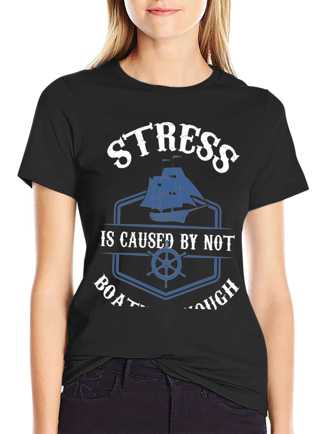 Stress Caused By Not Boating Enough T-Shirt