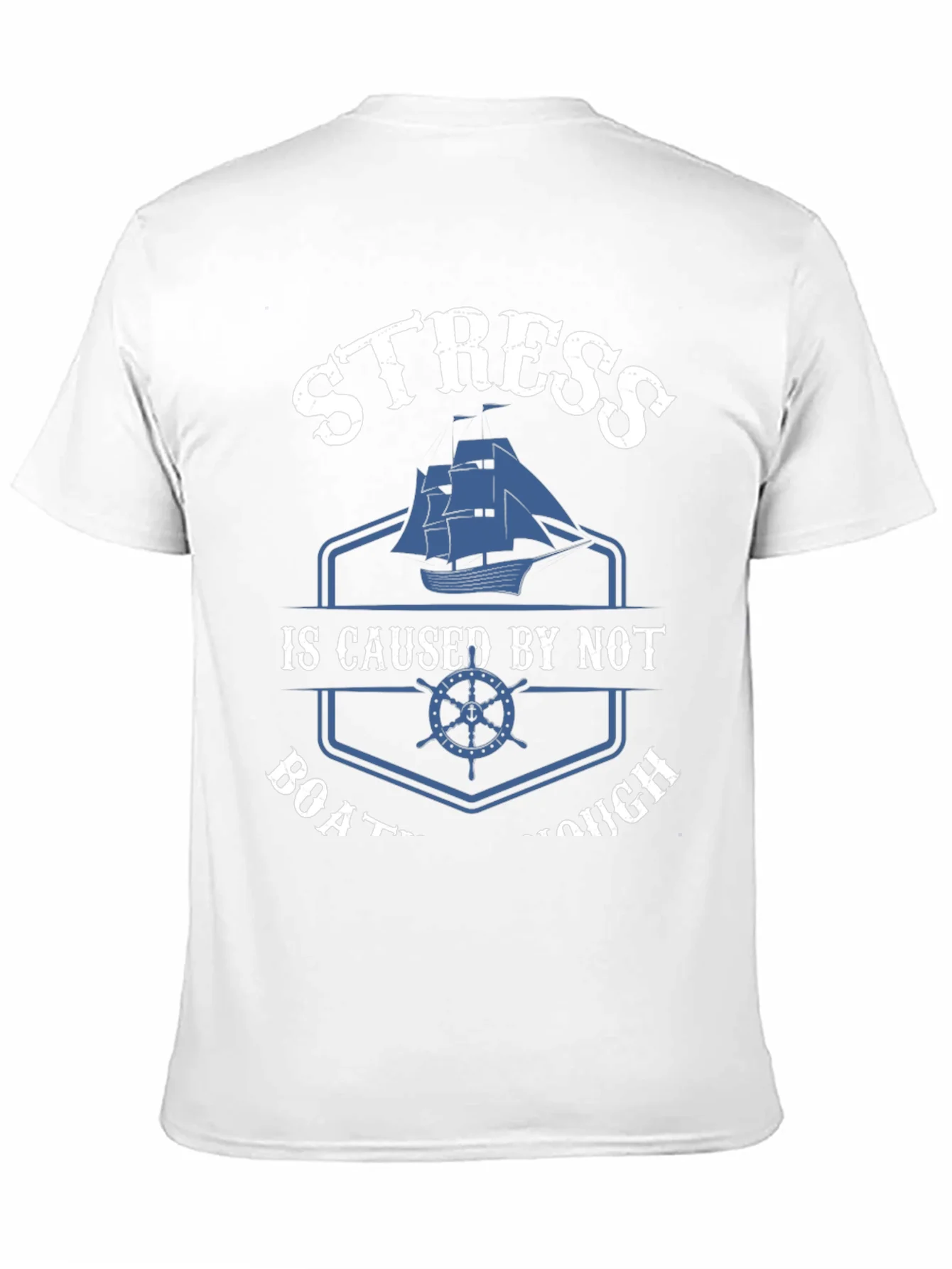 Stress Caused By Not Boating Enough T-Shirt