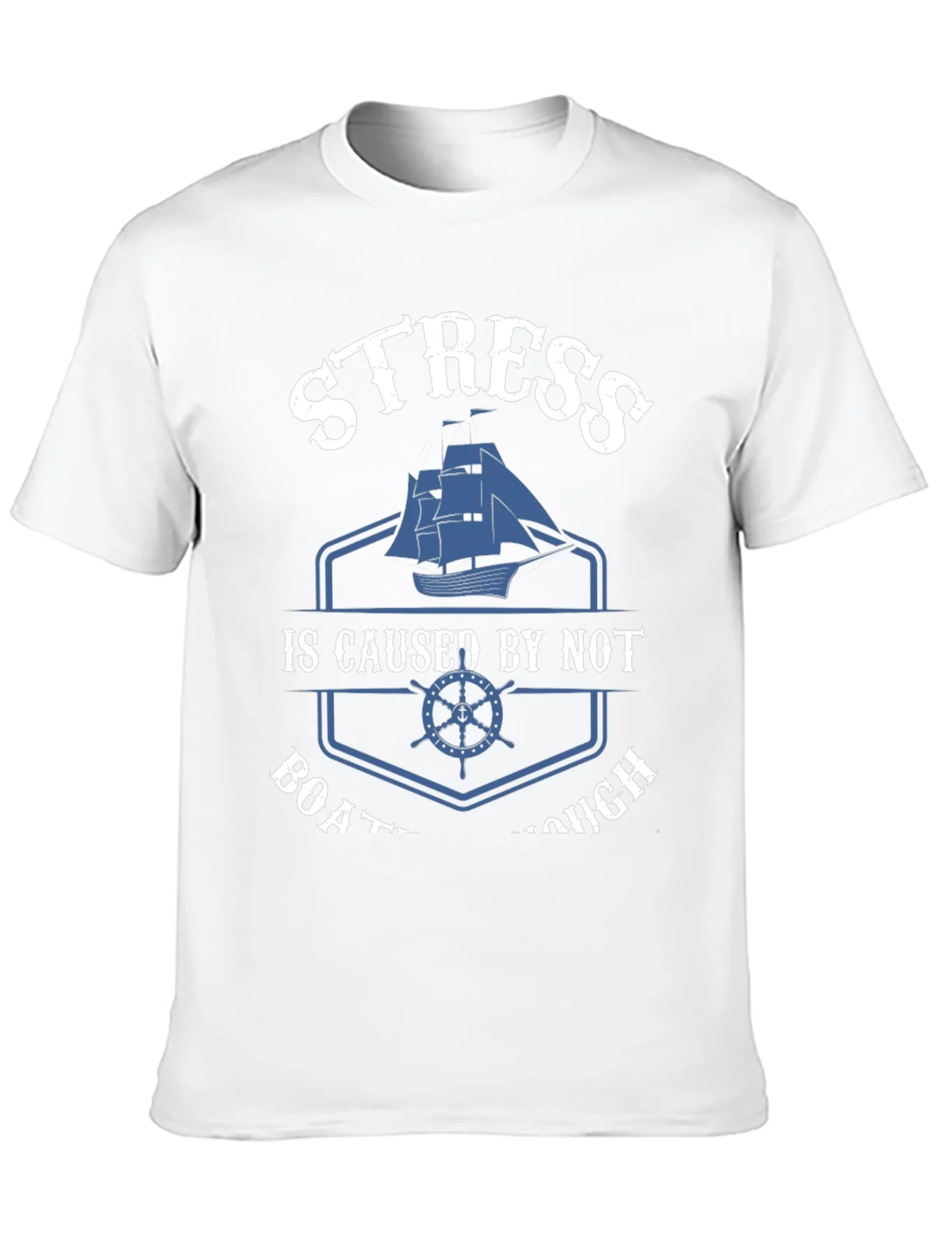 Stress Caused By Not Boating Enough T-Shirt