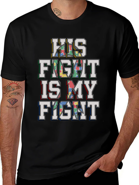 Autism Awareness: His Fight is My Fight T-Shirt