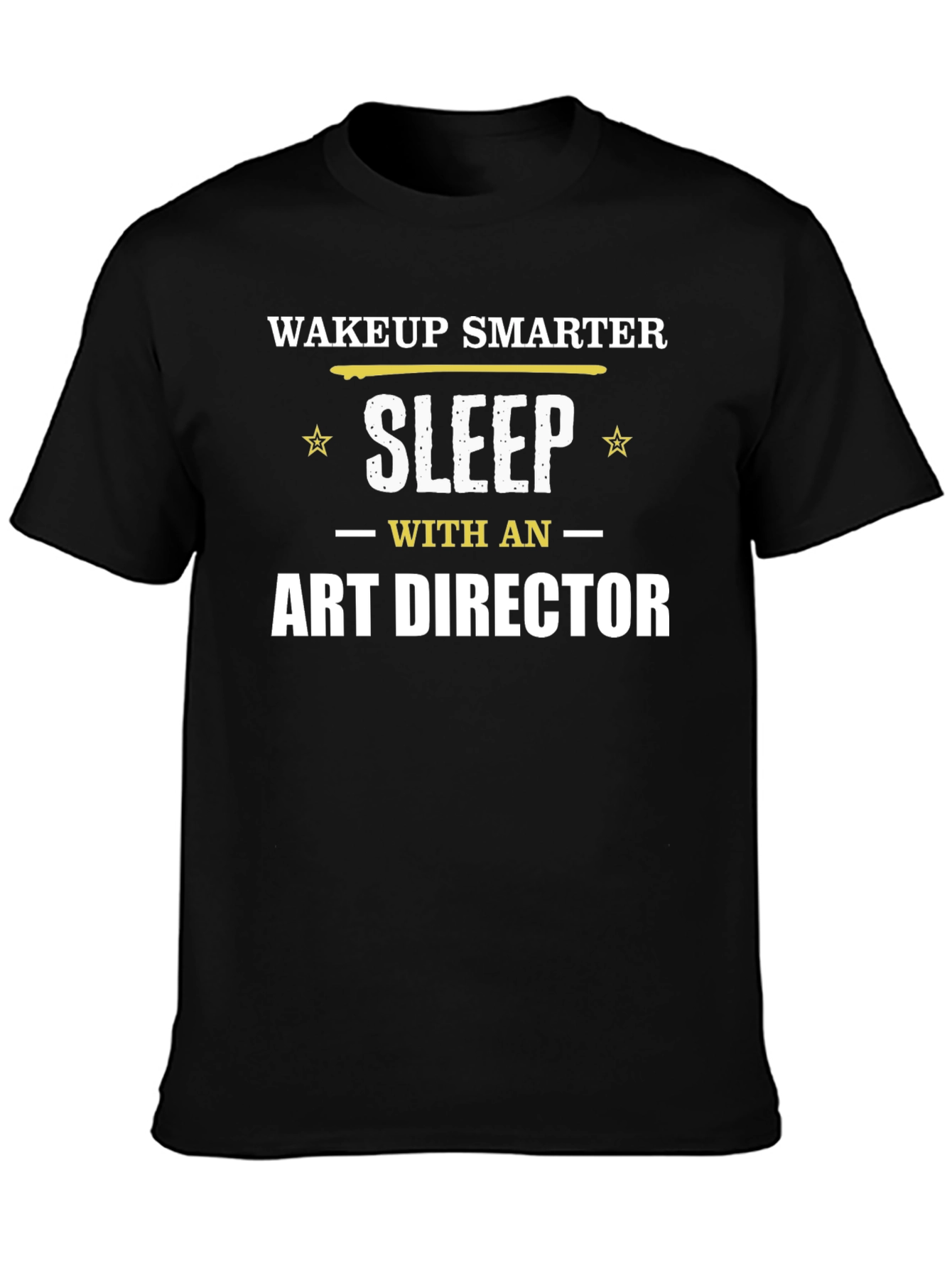 Wake Up Smarter Art Director Graphic T-Shirt